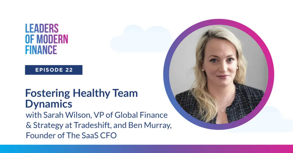 Leaders of Modern Finance Ep. 22 – Fostering Healthy Team ...