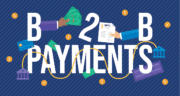 What Are B2B Payments? Definition, Methods, Trends & Companies