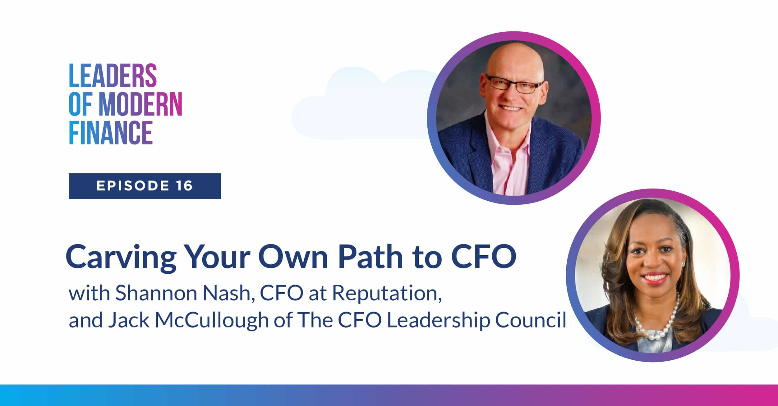 Leaders of Modern Finance Ep. 16 – Carving Your Own Path to CFO, Hosted ...