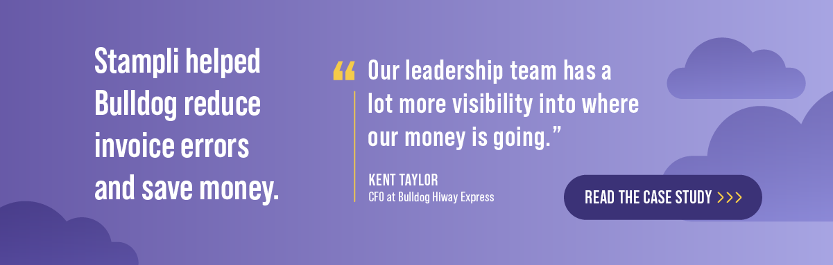 Quote: :"Our Leadership team has a lot more visibility into where our money is going." Kent Taylor, CFO Bulldog Hiway Express.

Read the case study that shows how Stampli helped reduce invoice errors and save money. 